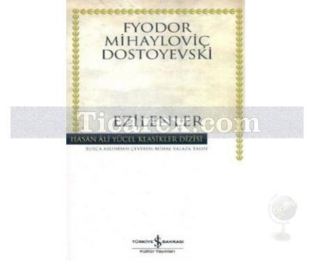 Ezilenler | Fyodor Mihayloviç Dostoyevski - Resim 1