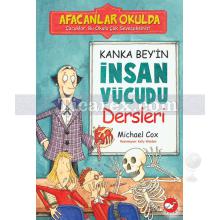 Afacanlar Okulda - Kanka Bey'in İnsan Vücudu Dersleri | Michael Cox