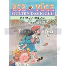 Ece ile Yüce - Ece Okula Başladı | Gülten Dayıoğlu