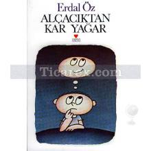 Alçacıktan Kar Yağar | Erdal Öz