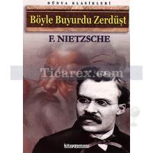 Böyle Buyurdu Zerdüşt | Friedrich Wilhelm Nietzsche