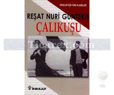 Çalıkuşu | Gençler İçin | Reşat Nuri Güntekin - Resim 1