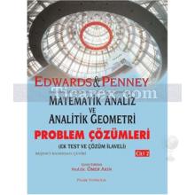 Matematik Analiz ve Analitik Problem Çözümleri Cilt:1 | C. Henry Edwards, David E. Penney