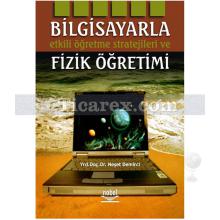 Bilgisayarla Etkili Öğrenme Stratejileri ve Fizik Öğretimi | Neşet Demirci