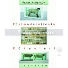 Postmodernitenin Kökenleri | Perry Anderson