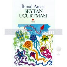 Şeytan Uçurtması | Vartan İhmalyan ( İhmal Amca )