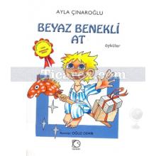 Beyaz Benekli At | Ayla Çınaroğlu