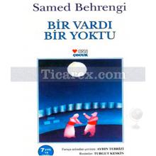 Bir Vardı Bir Yoktu | Samed Behrengi