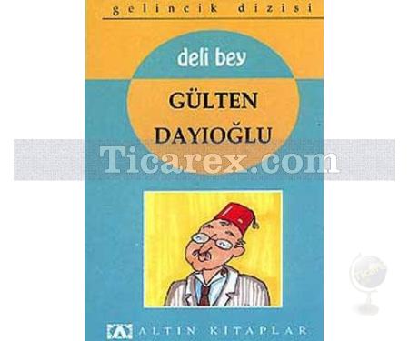 Deli Bey | Gülten Dayıoğlu - Resim 2