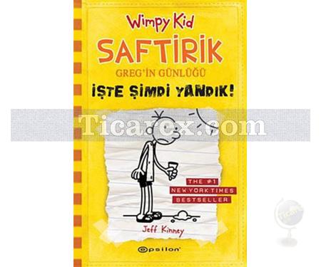 Saftirik Greg'in Günlüğü 4 - İşte Şimdi Yandık! | Jeff Kinney - Resim 1