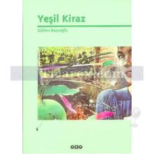 Yeşil Kiraz 1 | Gülten Dayıoğlu