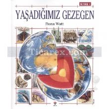 Yaşadığımız Gezegen | Fiona Watt