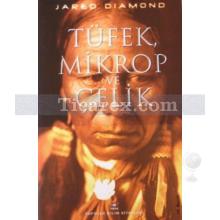 Tüfek, Mikrop ve Çelik | Jared Diamond