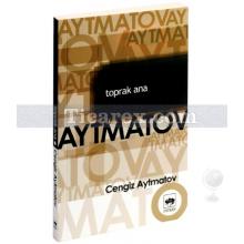 Toprak Ana | Cengiz Aytmatov