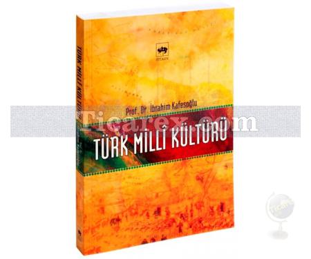 Türk Milli Kültürü | İbrahim Kafesoğlu - Resim 1