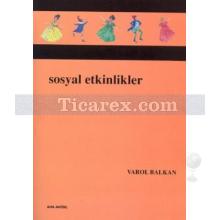 Sosyal Etkinlikler | Varol Balkan