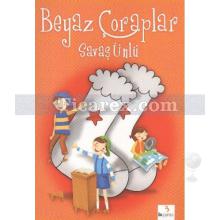 Beyaz Çoraplar | Savaş Ünlü