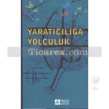 Yaratıcılığa Yolculuk | Tülay Üstündağ