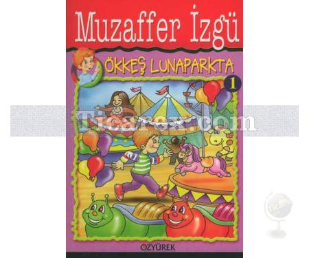 Ökkeş Lunaparkta | Muzaffer İzgü - Resim 1