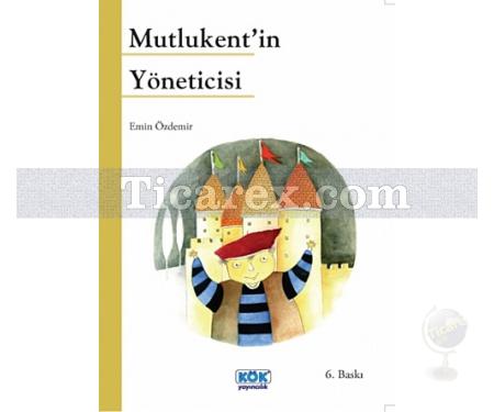 Mutlukent'in Yöneticisi | Emin Özdemir - Resim 1