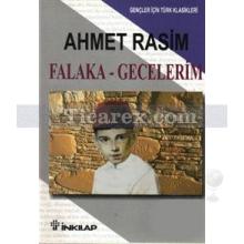 Falaka ve Gecelerim | Ahmet Rasim