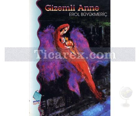 Gizemli Anne | Erol Büyükmeriç - Resim 1