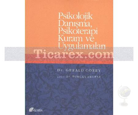 Psikolojik Danışma, Psikoterapi Kuram ve Uygulamaları | Gerald Corey - Resim 1