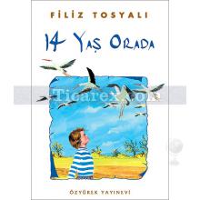 14 Yaş Orada | Filiz Tosyalı