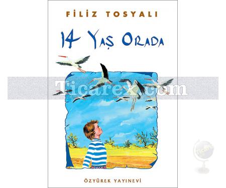 14 Yaş Orada | Filiz Tosyalı - Resim 1