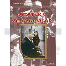 Atatürk ve Çocuklar | Turhan Uğurkan