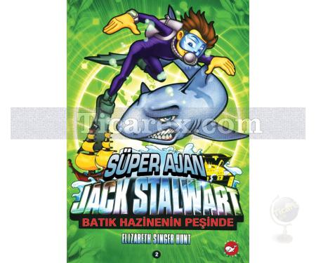 Süper Ajan Jack Stalwart 2 - Batık Hazinenin Peşinde | Elizabeth Singer Hunt - Resim 1