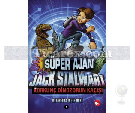 Süper Ajan Jack Stalwart 1 - Korkunç Dinozorun Kaçışı | Elizabeth Singer Hunt - Resim 1