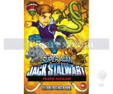 Süper Ajan Jack Stalwart 6 - Fildişi Avcıları | Elizabeth Singer Hunt - Resim 1