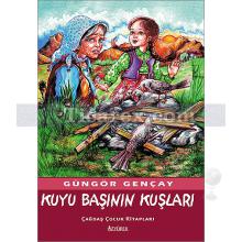 Kuyu Başının Kuşları | Güngör Gençay