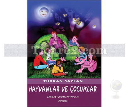 Hayvanlar ve Çocuklar | Türkan Saylan - Resim 1