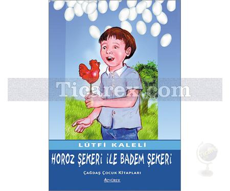 Horoz Şekeri ile Badem Şekeri | Lütfi Kaleli - Resim 1