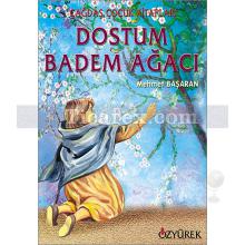 Dostum Badem Ağacı | Mehmet Başaran