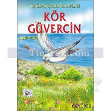 Kör Güvercin | Bekir Yıldız