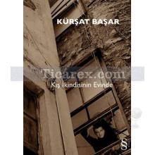 Kış İkindisinin Evinde | Kürşat Başar