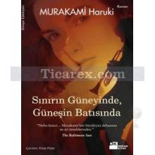 Sınırın Güneyinde, Güneşin Batısında | Haruki Murakami