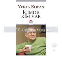 icimde_kim_var