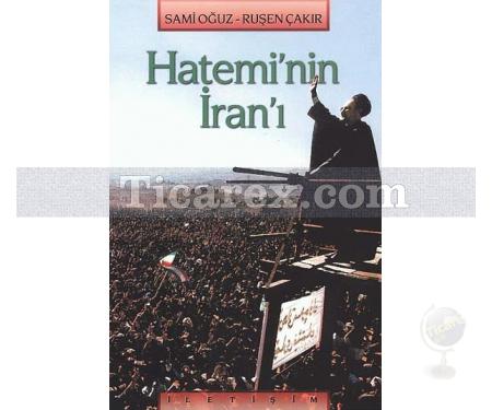 Hatemi'nin İran'ı | Sami Oğuz, Ruşen Çakır - Resim 1