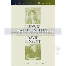 Ludwig Wittgenstein - David Pinsent | Justus Noll