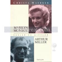 Marilyn Monroe - Arthur Miller | Christa Maerker