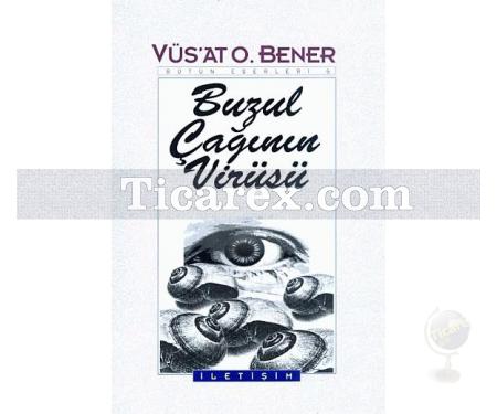 Buzul Çağının Virüsü | Vüs'at O. Bener - Resim 1