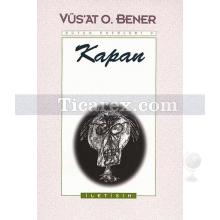 Kapan | Vüs'at O. Bener