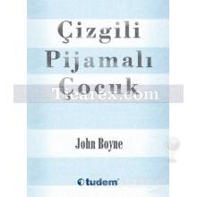 Çizgili Pijamalı Çocuk | John Boyne