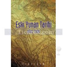 Eski Yunan Tarihi | Oğuz Tekin