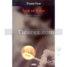 İpek ve Bakır | Tomris Uyar