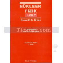 Nükleer Fizik Cilt:1 | Kenneth S. Krane